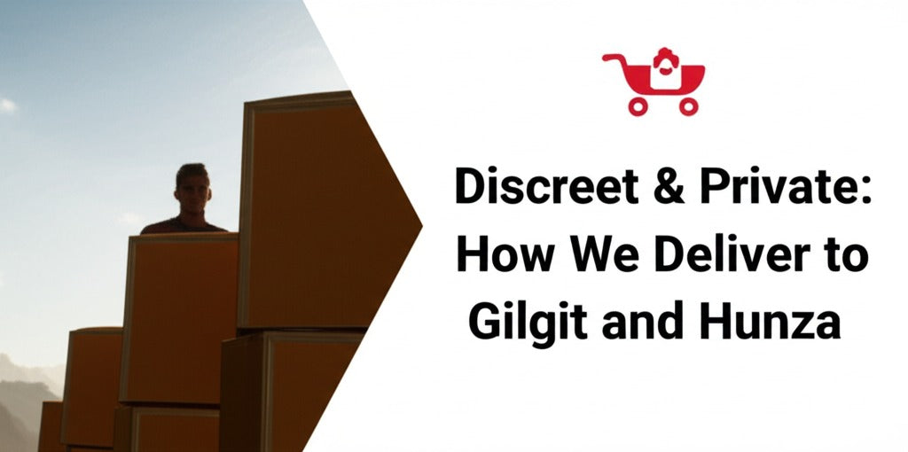 Discreet & Private: How We Deliver to Gilgit and Hunza - CondomsOutlet.Pk